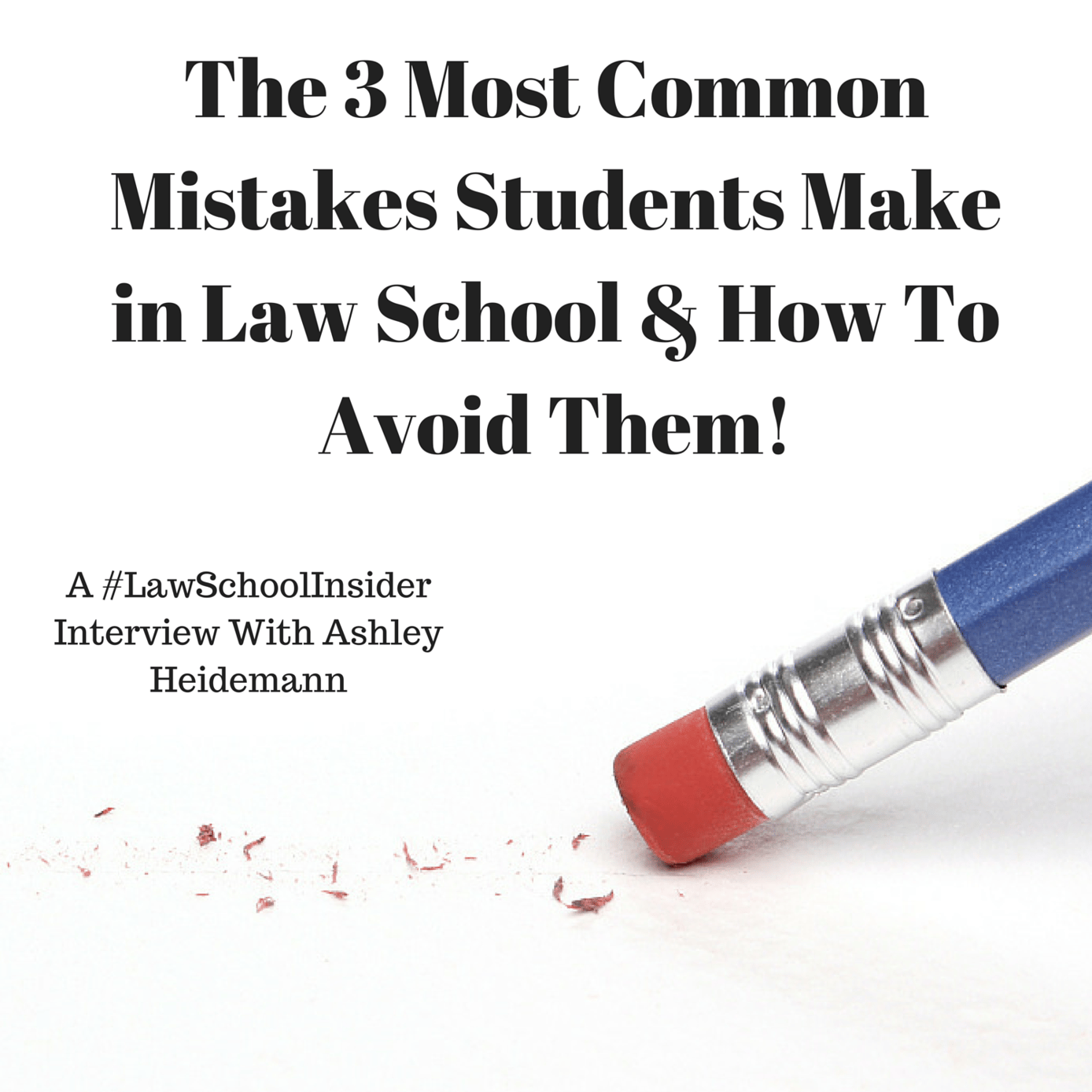 The 3 Most Common Mistakes Students Make in Law School & How To Avoid Them!