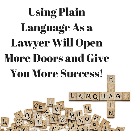 Using_Plain_Language_As_a_Lawyer_Will_Open_More_Doors_and_Give_You_More_Success.png