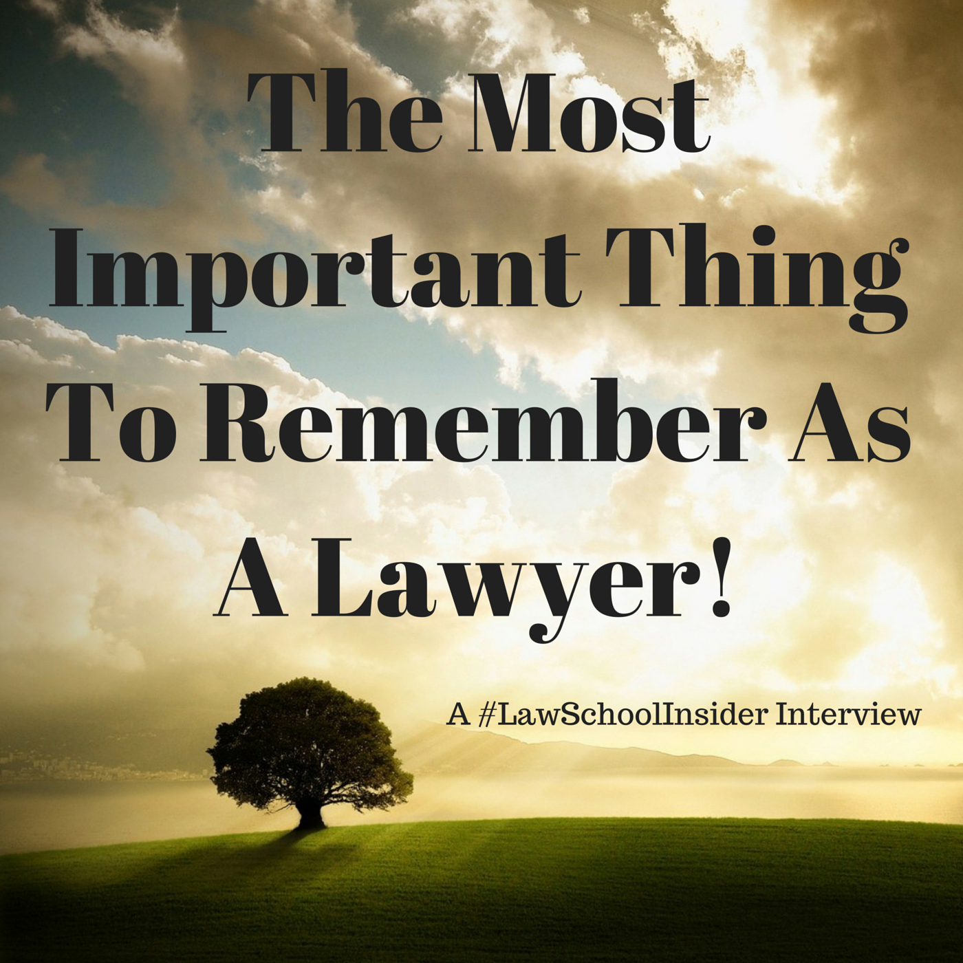 The Most Important Thing To Remember As A Lawyer!